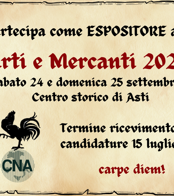 Aperte le iscrizioni ad Arti e Mercanti di Asti: partecipa come espositore!