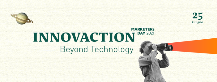 MARKETERs Day 2021: INNOVACTION - Beyond Technology