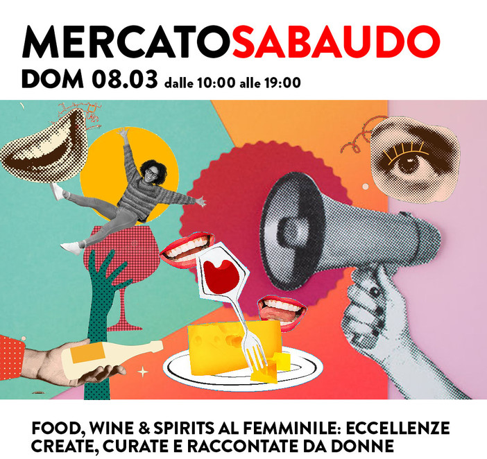 Il Mercato Sabaudo torna al Mercato Centrale di Torino con una edizione speciale dedicata all’imprenditoria femminile nel vino e nel cibo
