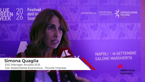 Blue Green Economy Award 2026: Quaglia (Arcadia SGR ), 'per noi la sostenibilità è proprio un modo di fare impresa e quindi di credere nel futuro'