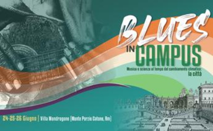Università, a Tor Vergata 'Blues in Campus': tra musica, scienza e prospettiva urbana