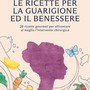 Alimentazione, in un libro 28 ricette per accompagnare i pazienti prima e dopo l'intervento chirurgico